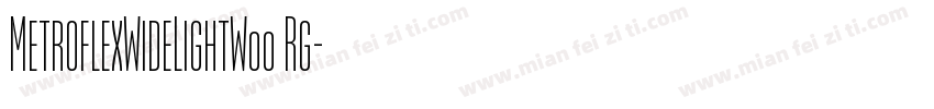 MetroflexWideLightW00 Rg字体转换